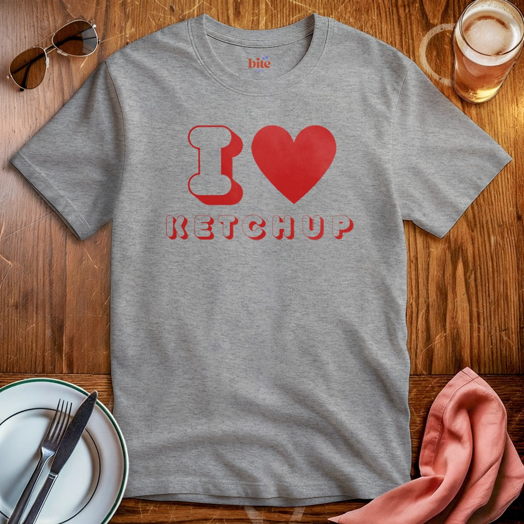 I Love Ketchup T-Shirt