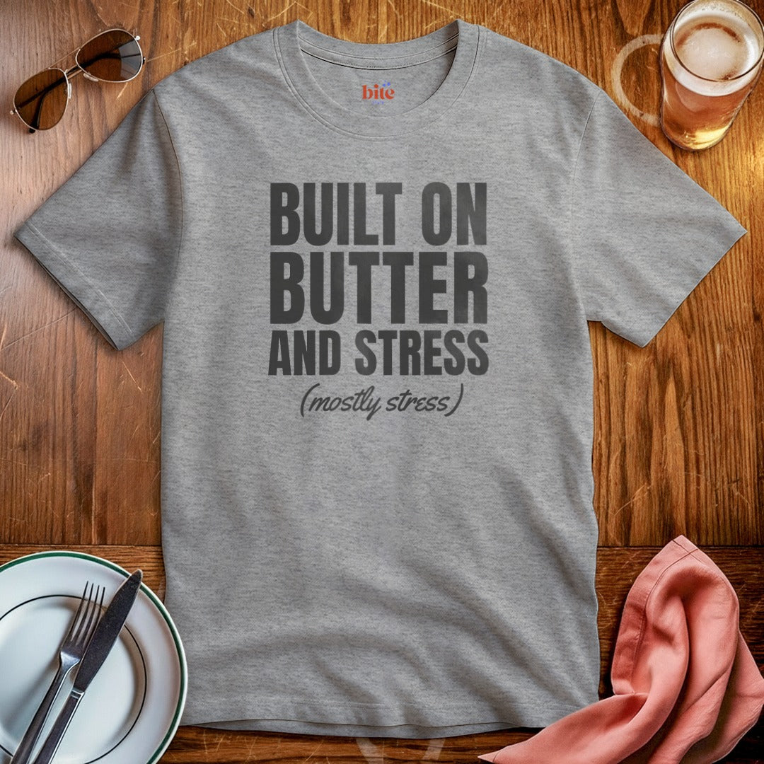 Built On Butter T-Shirt