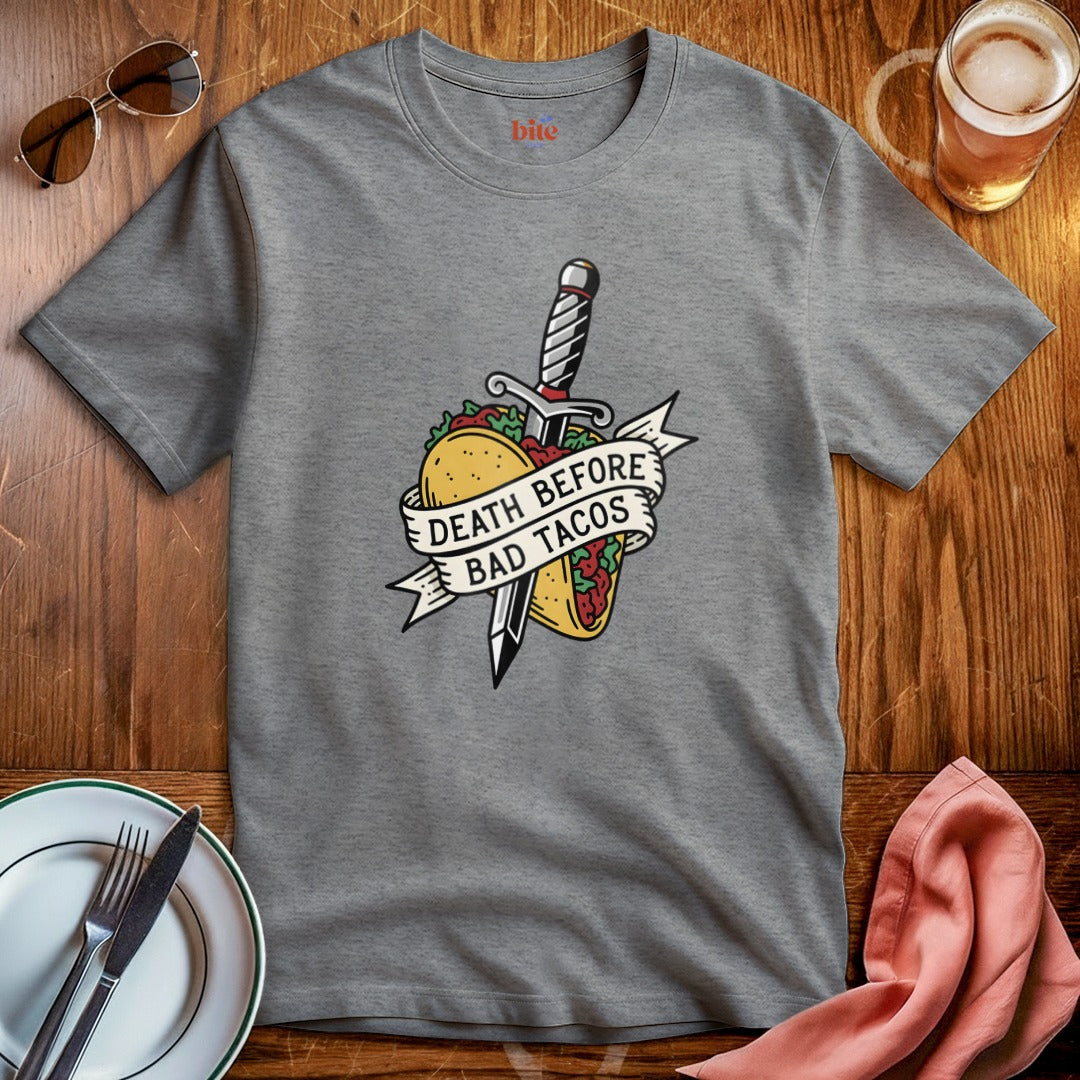 Death Before Bad Tacos T-Shirt