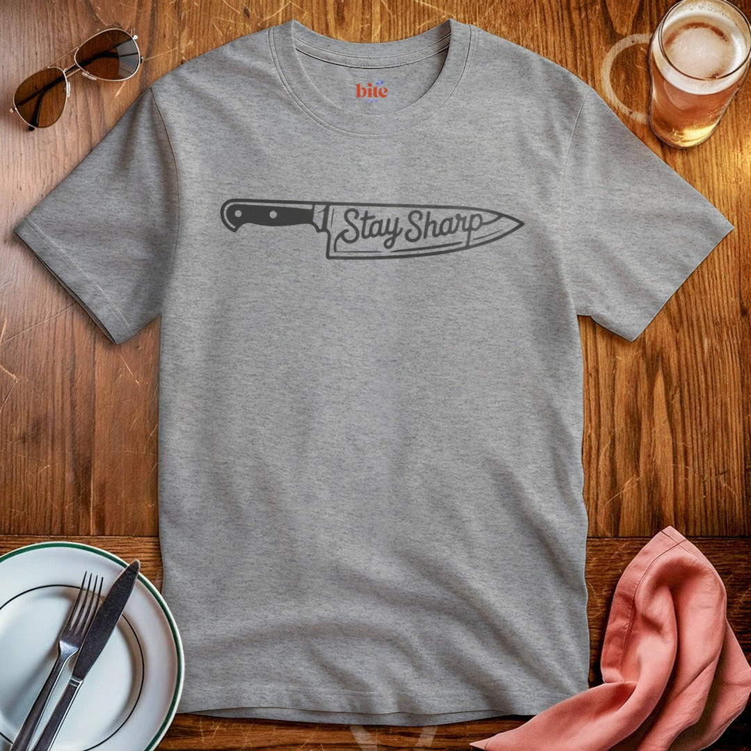 Stay Sharp T-Shirt