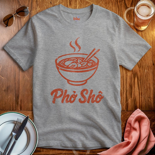 Pho Sho T-Shirt