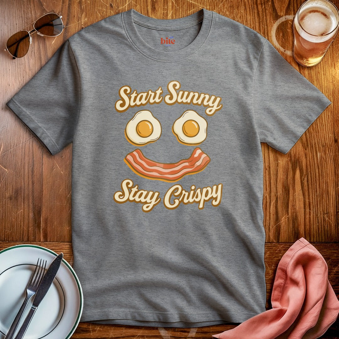Start Sunny Stay Crispy T-Shirt