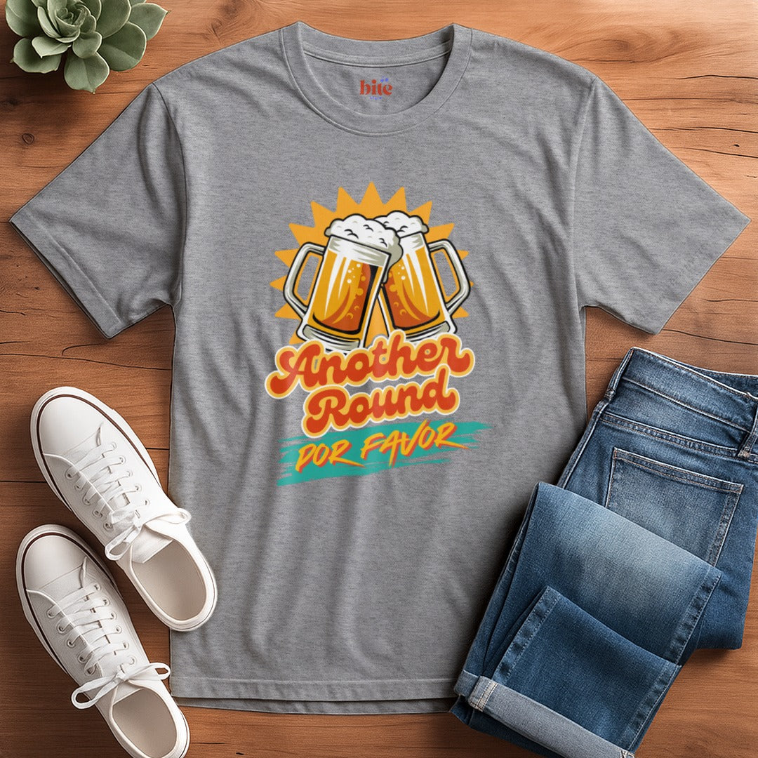 Another Round Por Favor T-Shirt