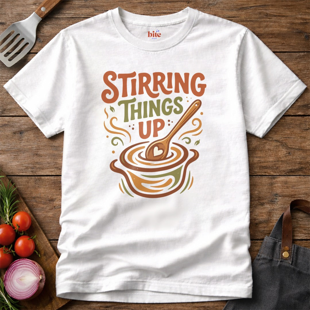 Stirring Things Up T-Shirt