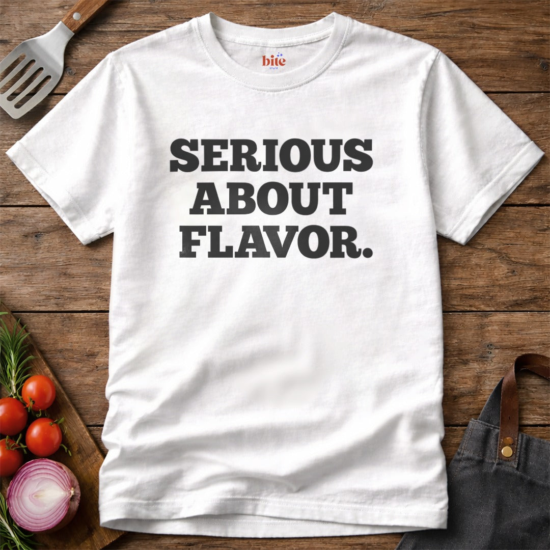 Serious About Flavor T-Shirt