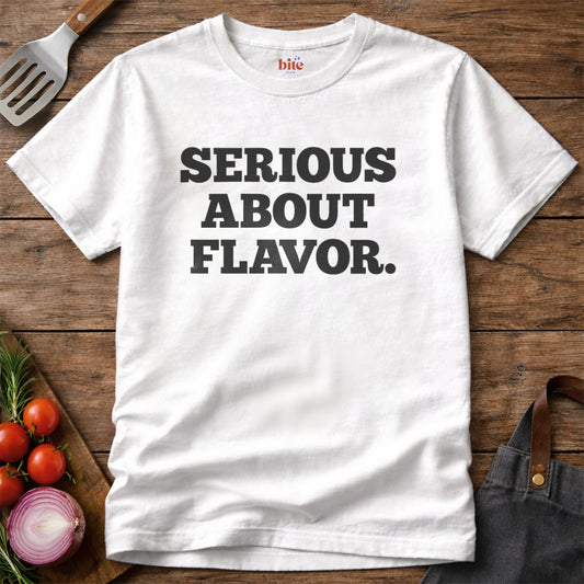 Serious About Flavor T-Shirt