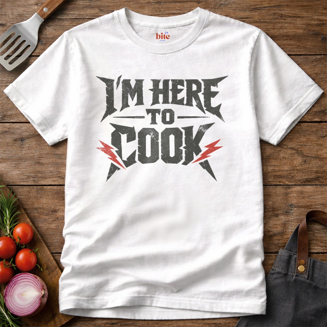 Here To Cook T-Shirt