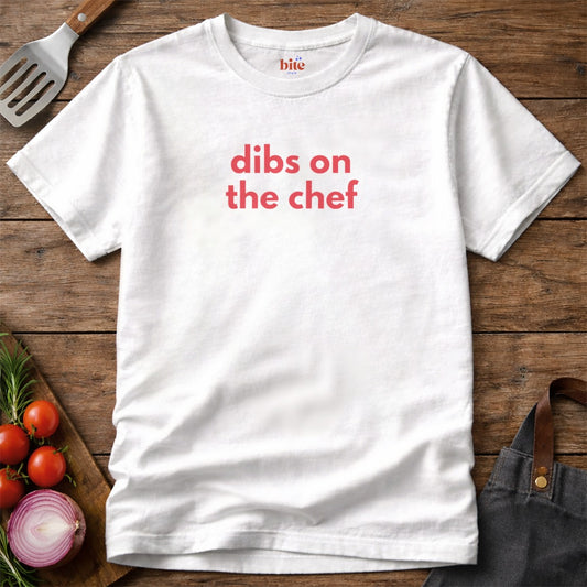 Dibs On Chef T-Shirt