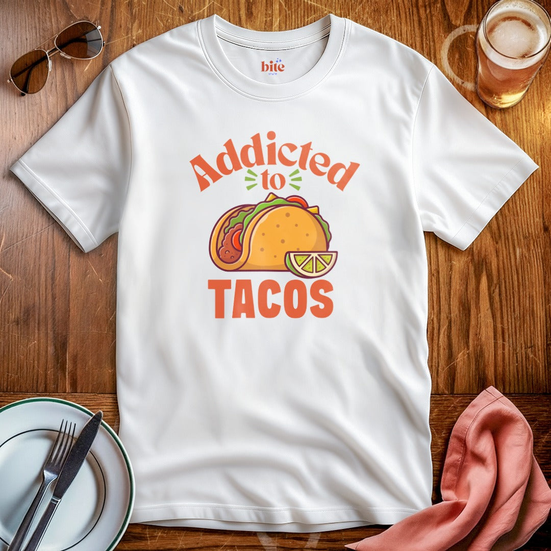 Addicted To Tacos T-Shirt