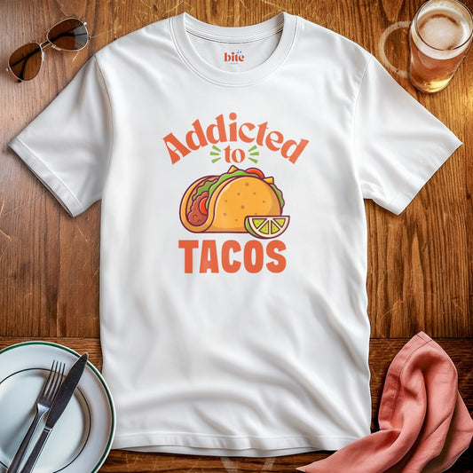 Addicted To Tacos T-Shirt