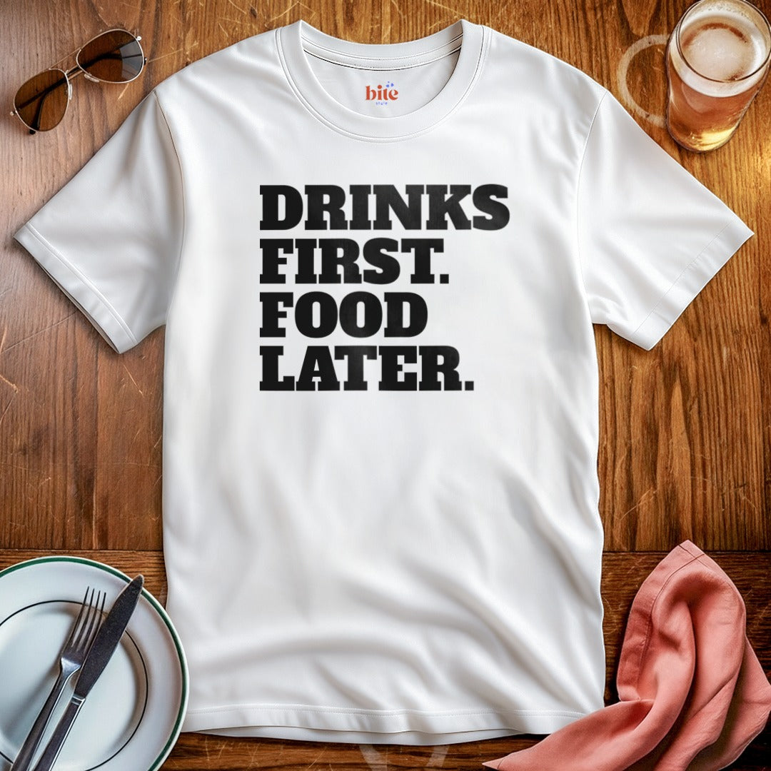 Drinks First T-Shirt