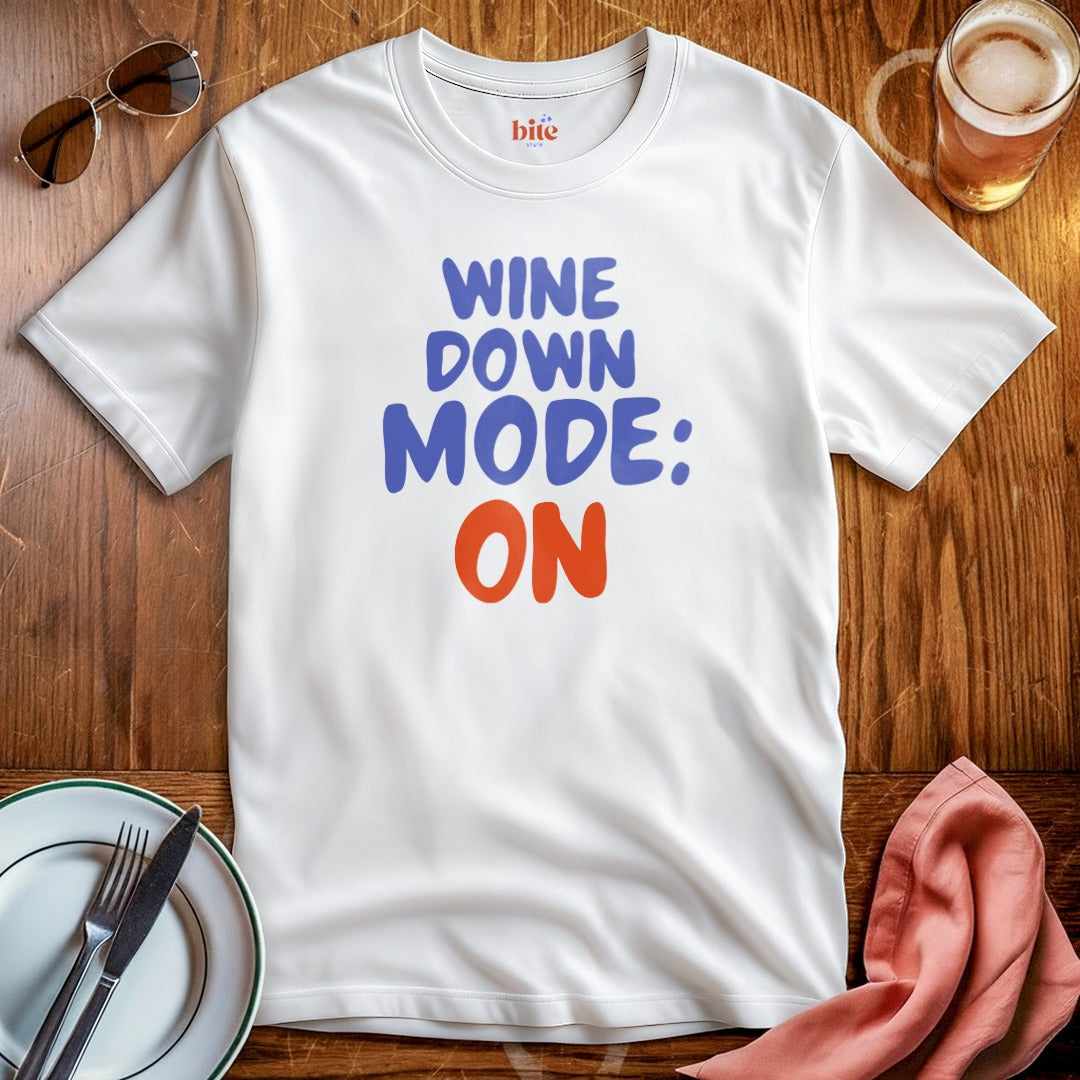Wine Mode On T-Shirt