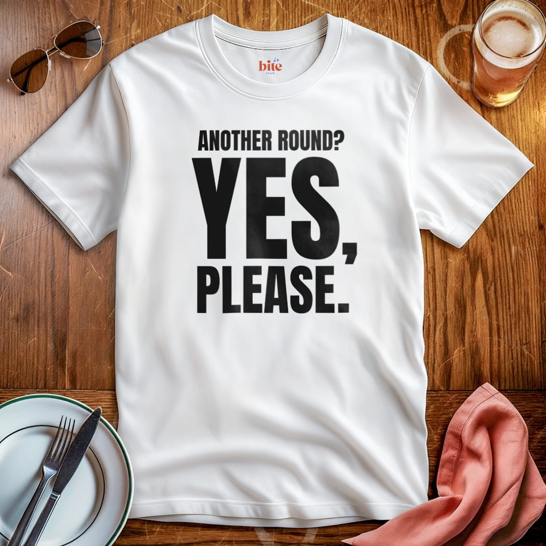 Another Round? T-Shirt