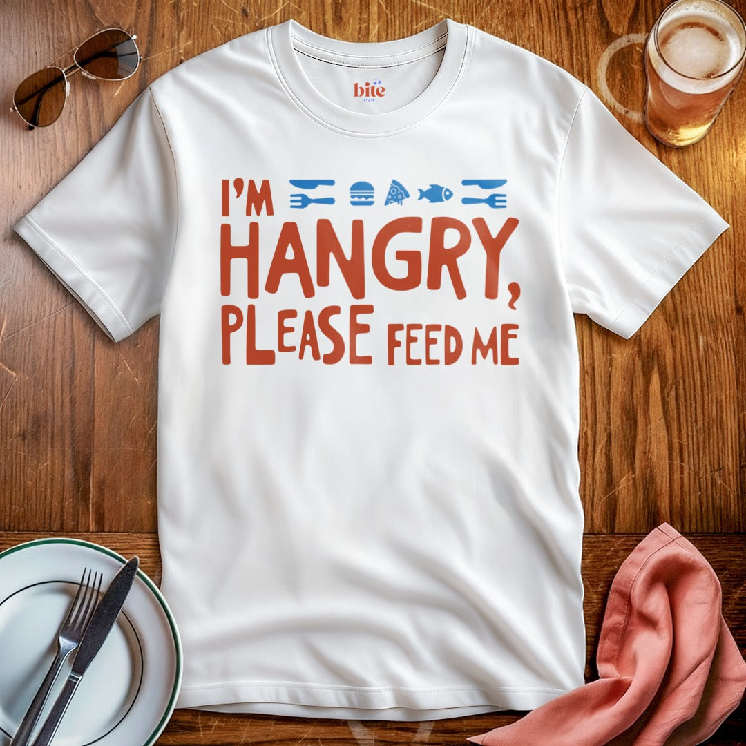 Hangry, Feed Me! T-Shirt