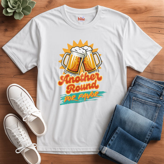 Another Round Por Favor T-Shirt