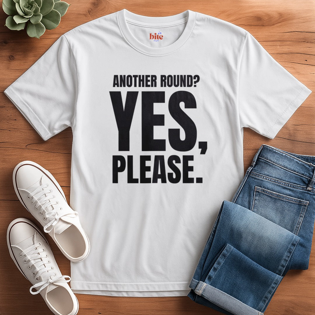Another Round? T-Shirt
