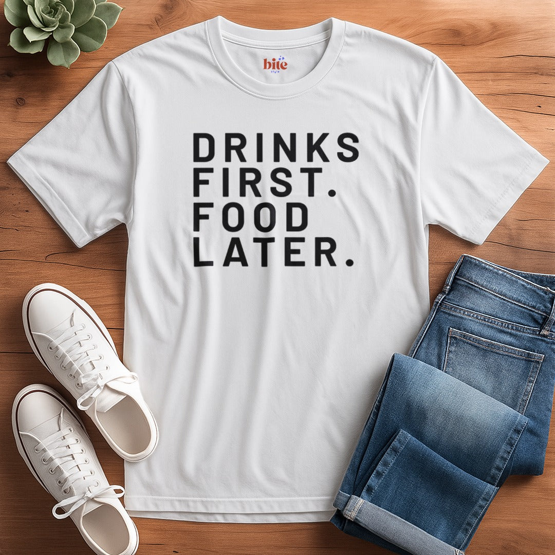 Drinks First V2 T-Shirt