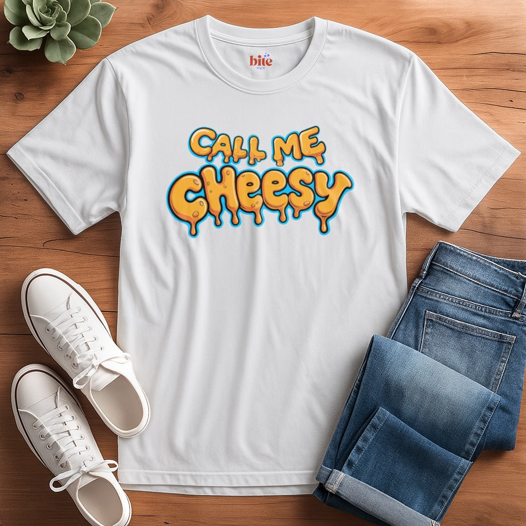 Call Me Cheesy T-Shirt