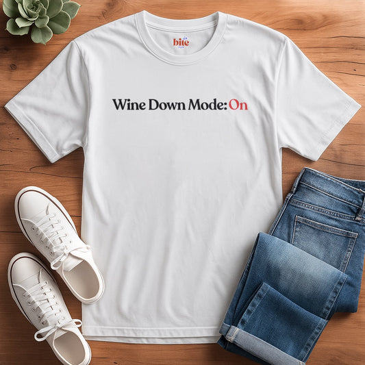 Wine Mode On T-Shirt