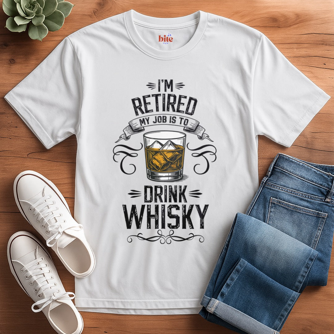 Retired I Drink Whisky T-Shirt