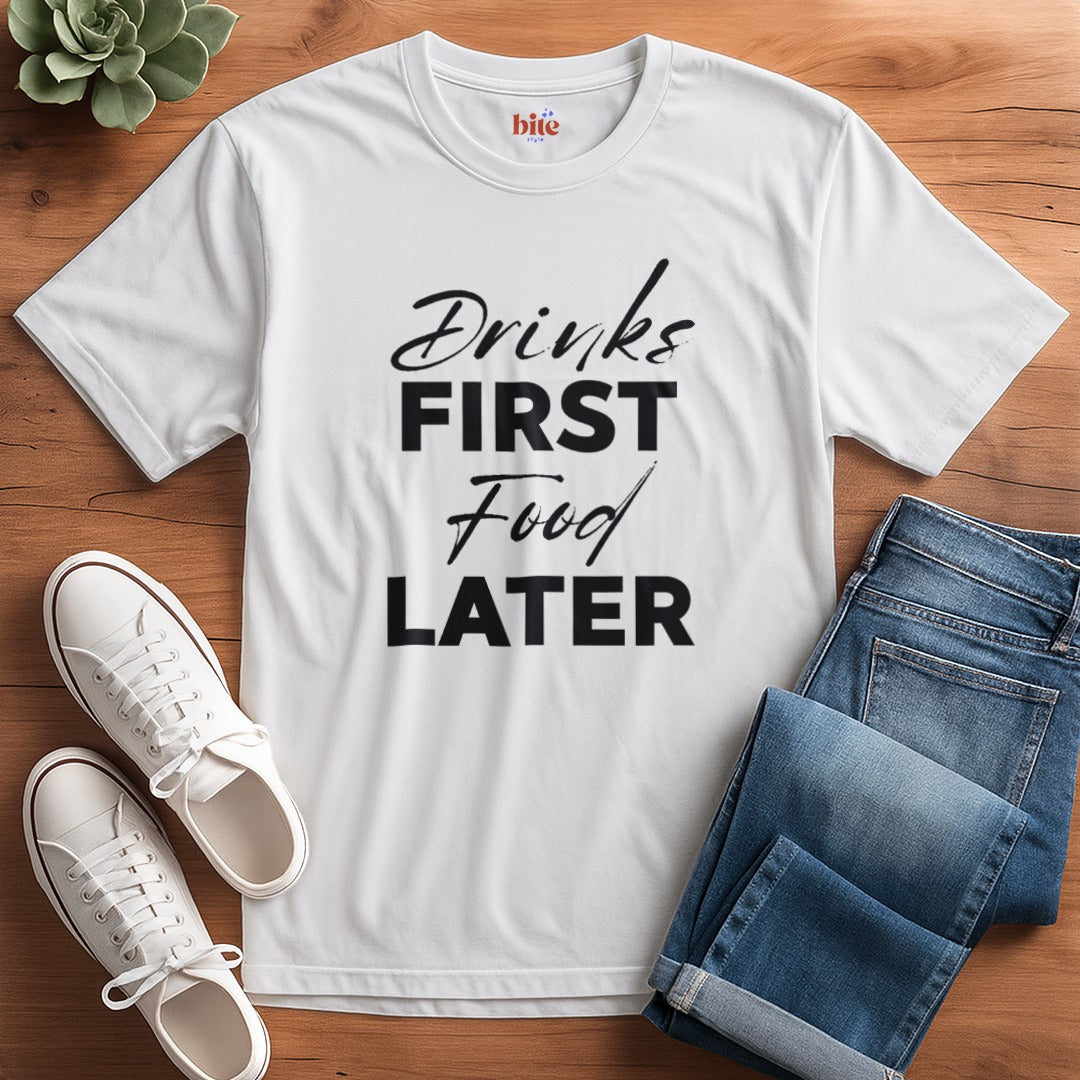 Drinks First V1 T-Shirt
