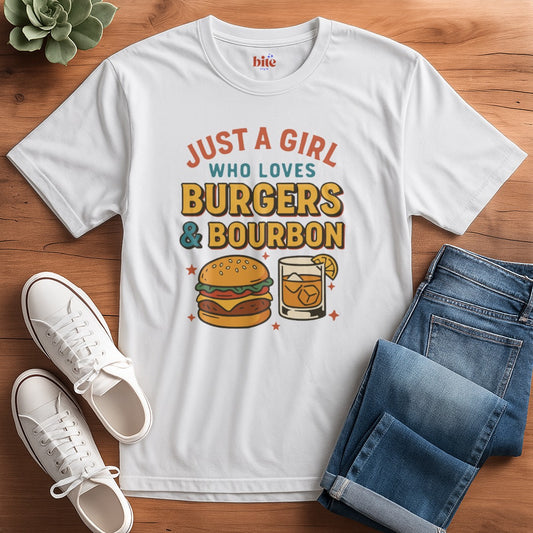 Just A Girl Who Loves Burgers and Bourbon T-Shirt