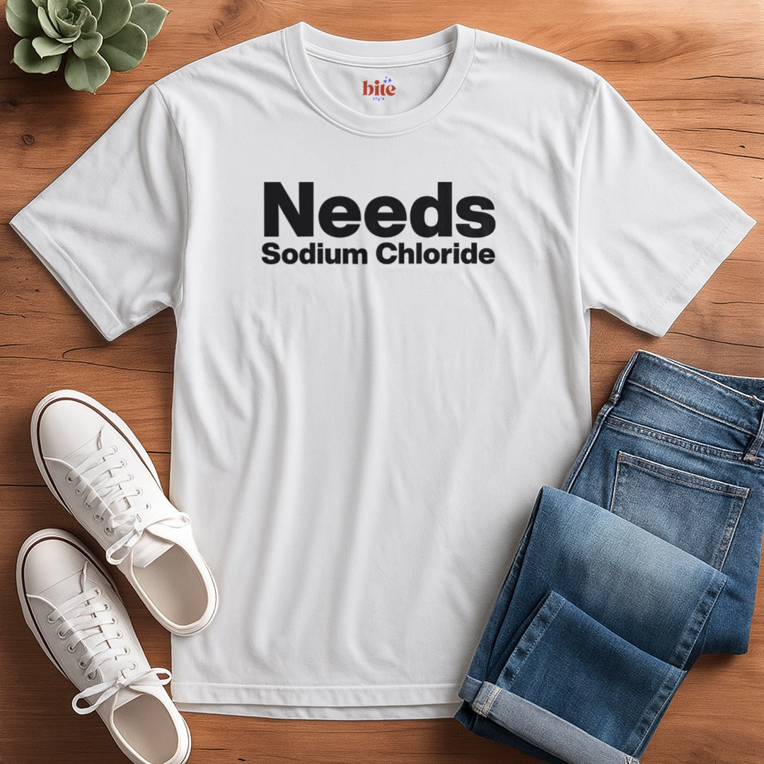 Needs Salt Formula T-Shirt